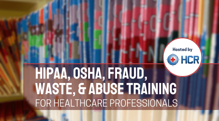 HIPAA, OSHA, Fraud, Waste, and Abuse Training Bundle